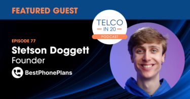 Telco in 20 Featured Stetson Doggett, Founder, Best Phone Plans