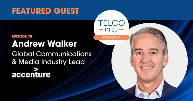 Telco in 20 Featured Andrew Walker, Accenture