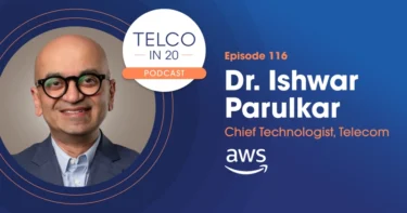 Telco in 20 Featured Guest Dr Ishwar Parulkar AWS