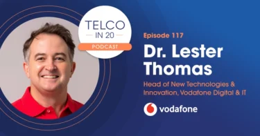 Telco in 20 Featured Guest Dr Lester Thomas, Vodafone