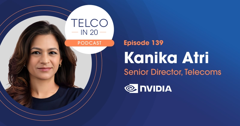 Telco in 20 Guest Kanika Atri NVIDIA